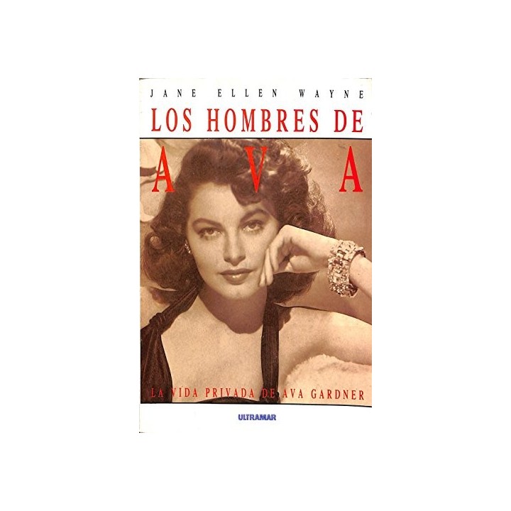 Los Hombres de Ava. La vida privada de Ava Gardner